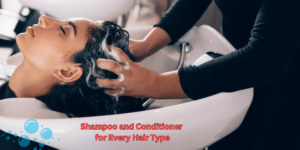 Read more about the article Shine and Strength: Find the Right Shampoo and Conditioner for Every Hair Type